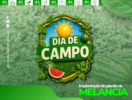 Prefeitura de Francinópolis realizará Dia de Campo sobre implantação do plantio de melancia